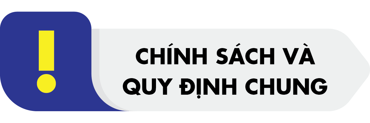 Chính sách & Quy định chung